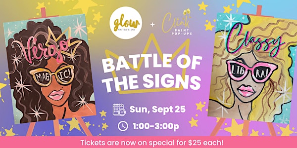 Battle of the Signs Paint Pop Up at Glow Nutrition (Paint and Sip)