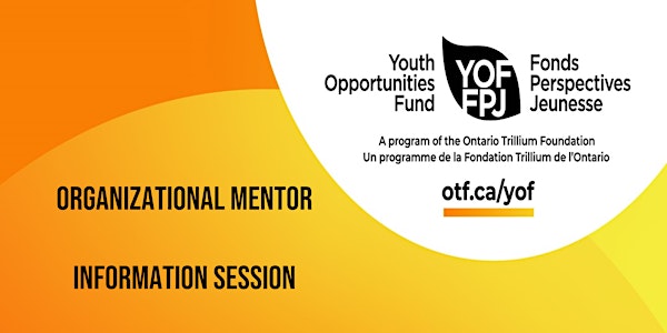 YOF Organizational Mentor Information Session - 2022