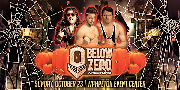 Below Zero Wrestling Live in Wahpeton, ND