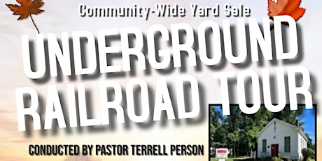 Community Yardsale and Underground Railroad Tour by Terrell Person