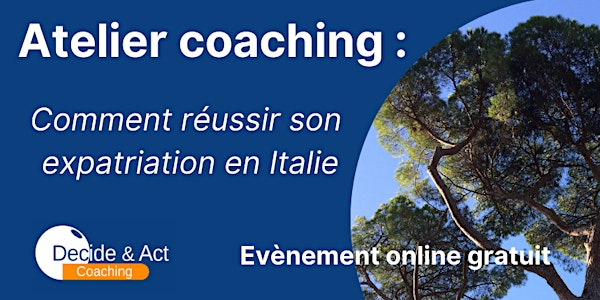 Atelier coaching : Comprendre et réussir son expatriation en Italie