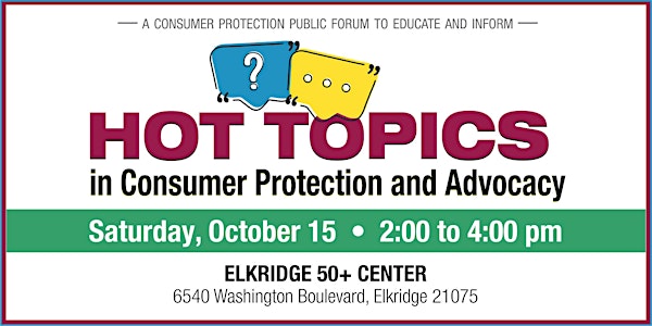 Howard County Hot Topics in Consumer Protection & Advocacy