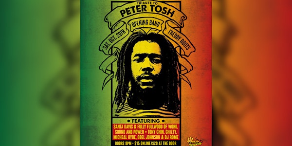 Tribute to Peter Tosh w/ members of Word, Sound & Power