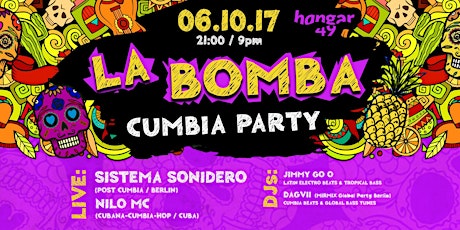 Hauptbild für La Bomba Cumbia Party w. Sistema Sonidero, Nilo MC, Jimmy GO O, DAGVII