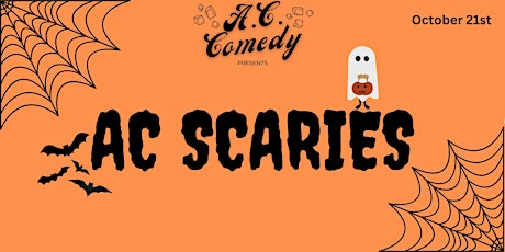 A/C Comedy Presents... AC SCARIES