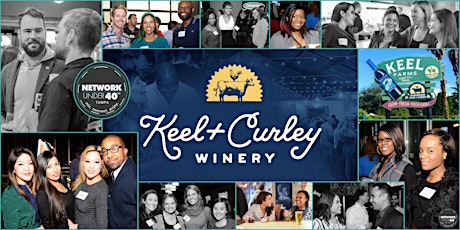Network Under 40: Tampa October 12 (NEW DATE) at Keel & Curley Winery