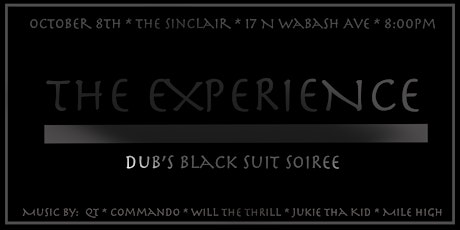 "The Experience" Dub's Black Suit Soiree