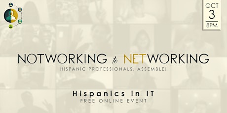 (Online) NotWorking to Networking | Latinos in IT
