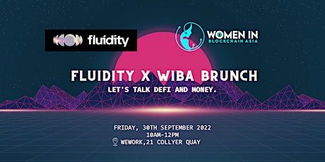 Fluidity Money x Women in Blockchain Asia (WIBA) Brunch