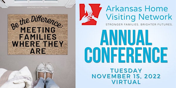 2022 Arkansas Home Visiting Network Virtual Conference Nov 15, 2022