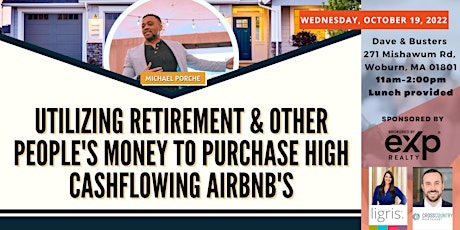 Utilizing Retirement & Other People's Money to Purchase Cashflow Airbnb's!