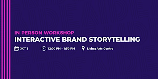 In Person Workshop: Interactive Brand Storytelling