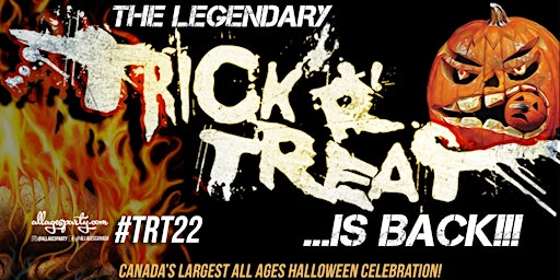 TRICK R TREAT ~ Canada's Largest ALL AGES Halloween Celebration! #TRT22