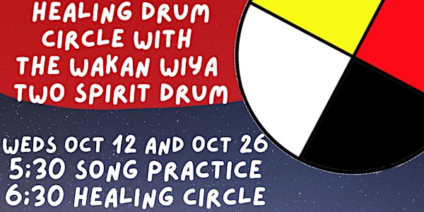 Medicine Drum Circle with Wakan Wiya  (Weds Oct 12)