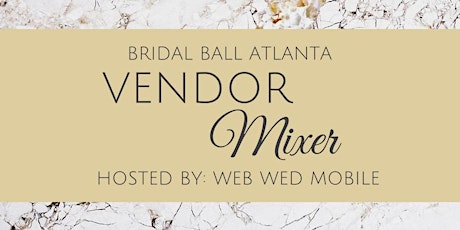 Bridal Ball Atlanta-Vendor Mixer hosted by Web Wed Mobile  primary image