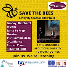 NM Listens Presents: Save the Bees, a Play by Senator Bill O'Neill