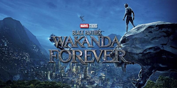 Movie Night featuring Black Panther Wakanda Forever