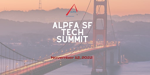 ALPFA San Francisco Tech Summit 2022