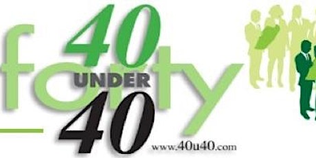 BusinessLeaders.TV presents the '40 Under 40' Ultimate Networking Event