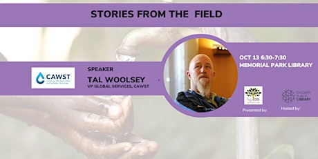 Stories From the Field Featuring Tal Woolsey from CAWST