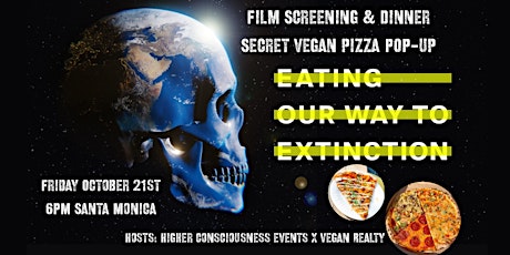 Eating Our Way To Extinction: Film Screening & Dinner