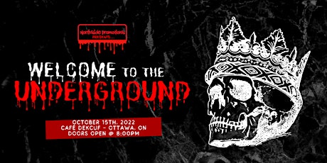 Welcome to the Underground - Café Dekcuf, Ottawa (ON) - 10/15/22