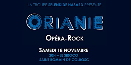 Image principale de ORIANIE, Opéra-Rock par Splendide Hasard