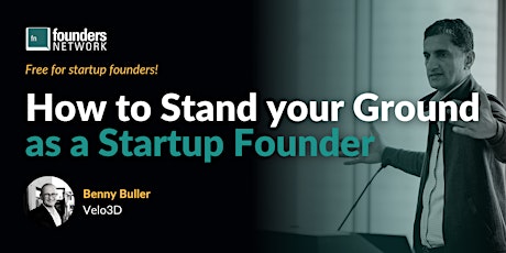 How to Stand your Ground as a Startup Founder with Benny Buller