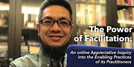 The Power of Facilitation: An online Appreciative Inquiry into the Enabling Practices of its Practitioners primary image