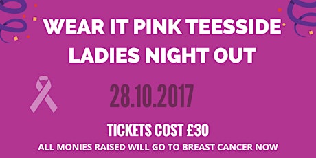 Wear It Pink Teesside Ladies Night Out (Cancer Support ) primary image