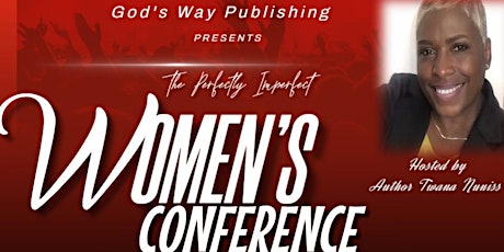 The Perfectly Imperfect Women's Empowerment Conference