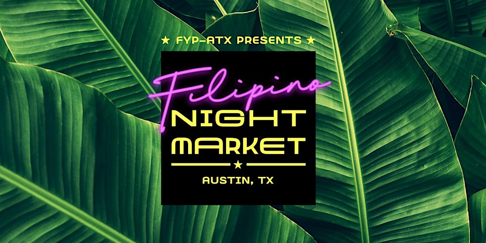 Filipino Night Market ATX Tickets, Fri, Oct 14, 2022 at 6:00 PM | Eventbrite