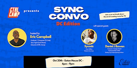 CTRL Camp Presents - Sync Convo - DC Edition