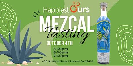 Happiest Ours Wine & Spirits Mezcal Tasting!