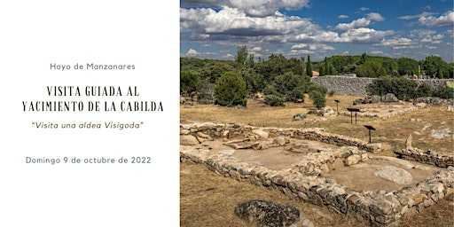Visita guiada al Yacimiento de La Cabilda. “Visita una aldea Visigoda”