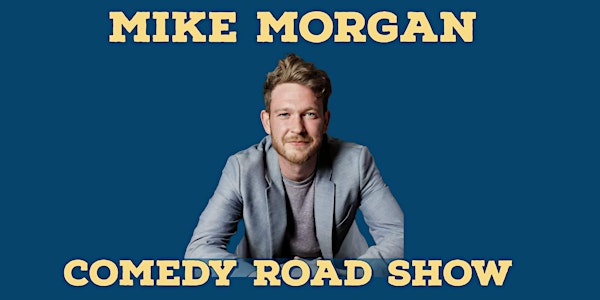 Mike Morgan Comedy Road Show Mallow