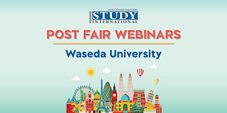 Get a Higher Education at Waseda University!