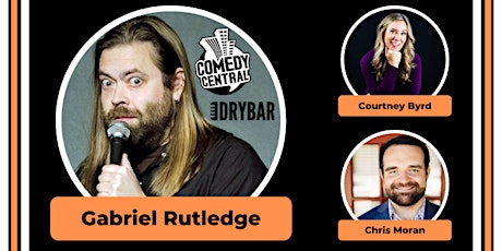 Premier Comedy Presents: Gabriel Rutledge with Chris Moran & Courtney Byrd