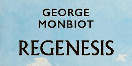 Marxist Ecology Reading Group - Regenesis by George Monbiot