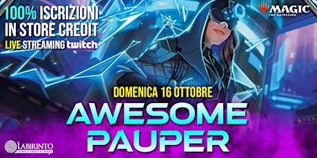 AWESOME PAUPER *Awesome Prize! 100% Store Credit!*