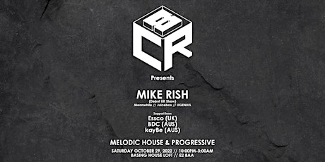 CR8 LIVE Presents: Mike Rish (AUS) | Debut London Show