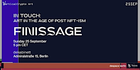 Finissage – IN TOUCH - Art in the Age of Post-NFTism