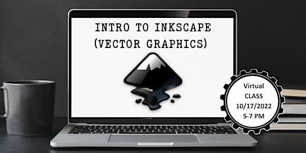 Intro to Inkscape-Vector Graphics (Virtual)