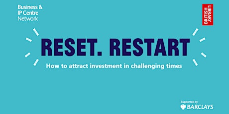 Reset. Restart: How to attract investment in challenging times
