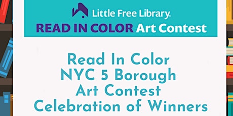 Imagen principal de Read In Color  NYC 5 Borough  Art Contest  Celebration of Winners