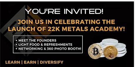22K Metals Academy Launch Event and Training for Success