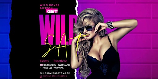 Immagine principale di Get Wild Saturdays @ Wild Rover 