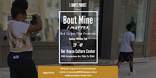 Bout Mine I Matter Youth Video Production Program Documentary Premiere
