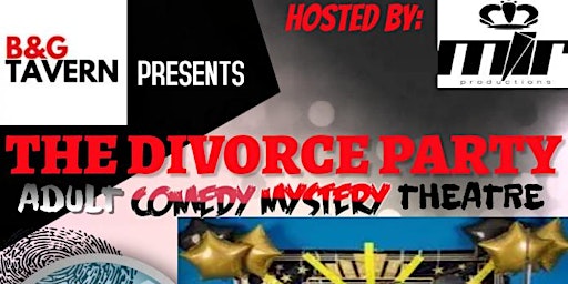 THE DIVORCE PARTY ADULT COMEDY MYSTERY THEATER