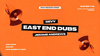 East End Dubs (Toronto Debut)